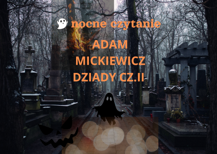 Nocne czytanie "Dziadów" cz. II Adama Mickiewicza 