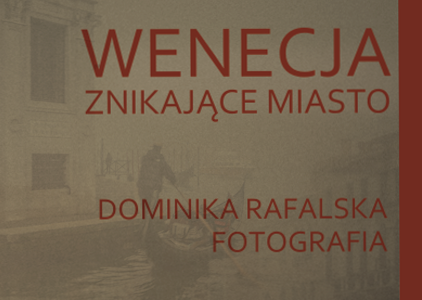 Wenecja: znikające miasto