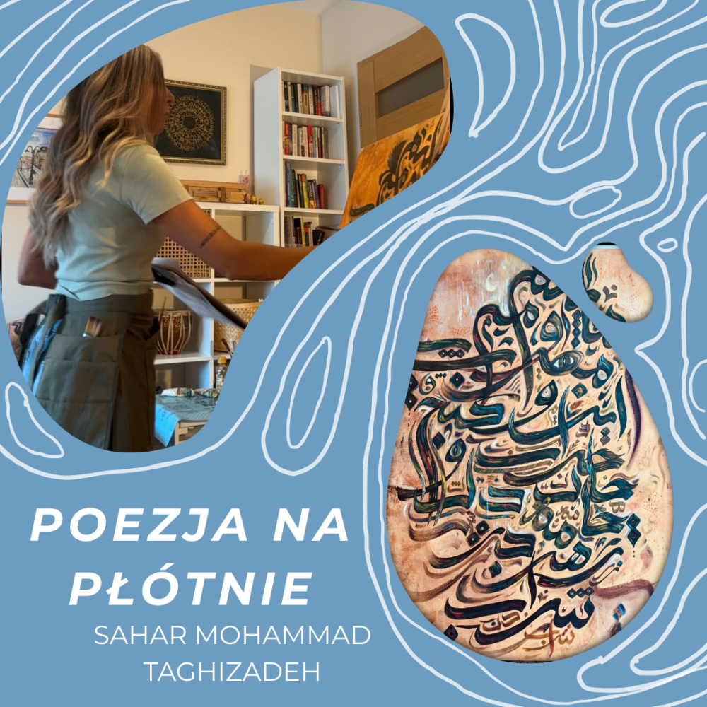 "Poezja na płótnie" Sahar Mohammad Taghizadeh