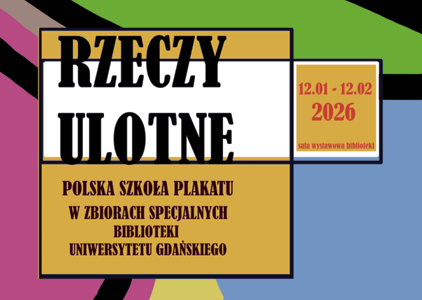 Rzeczy Ulotne – polska szkoła plakatu w Zbiorach Specjalnych BUG