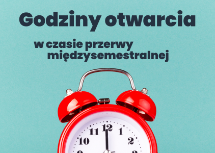 Godziny otwarcia w przerwie międzysemestralnej 