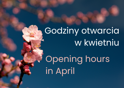 Kwietniowe godziny otwarcia 