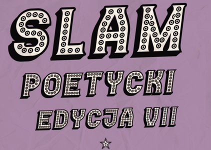 Slam poetycki VII edycja. Grafika z tytułem slamu na fioletowym tle 