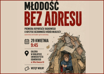 „Młodość bez adresu”. Premiera reportażu w BUG. Plakat: Młody człowiek w szałasie, prawdopodobnie bezdomny. U góry czarny napis MŁODOŚĆ, poniżej czerwonymi literami: BEZ ADRESU. 