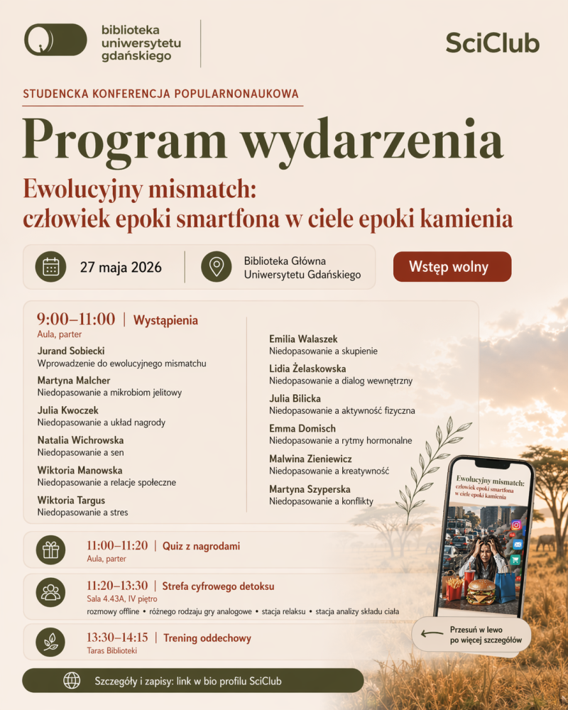 Studencka Konferencja Popularnonaukowa. EWOLUCYJNY MISMATCH: człowiek epoki smartfona w ciele epoki kamienia  