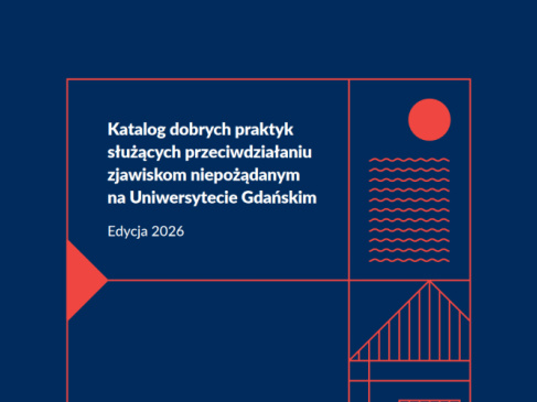 Katalog dobrych praktyk służących przeciwdziałaniu zjawiskom niepożądanym na Uniwersytecie Gdańskim