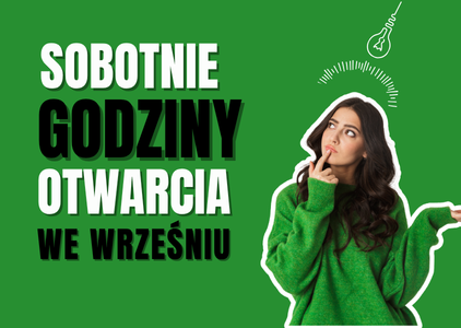 Napis Sobotnie godziny otwarcia od września, zamyślona dziewczyna i wszystko na zielonym tle