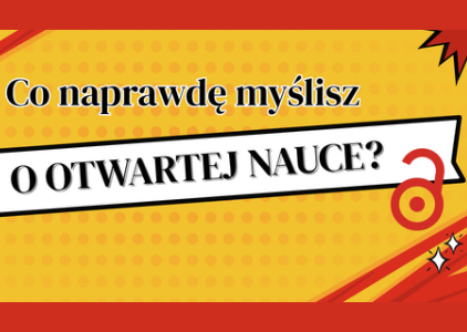Międzynarodowy Tydzień Otwartego Dostępu - „Co naprawdę myślisz o Otwartej Nauce?”