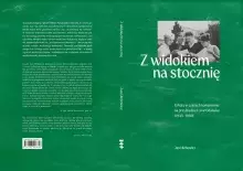 Okładka książki "Z widokiem na stocznię. Szkoła w czasach komunizmu na przykładzie I LO w Gdańsku (1945–1989)”