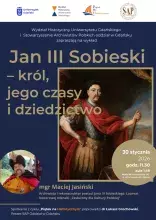 Wykład „Jan III Sobieski – król, jego czasy i dziedzictwo” z cyklu "Piątek na Historycznym"