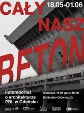 „Cały nasz beton”. Fotoreportaż o architekturze okresu PRL-u w Gdańsku autorstwa Matyldy Kowalczyk