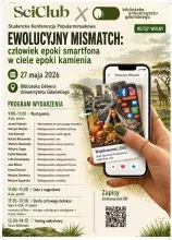 Studencka Konferencja Popularnonaukowa. EWOLUCYJNY MISMATCH: człowiek epoki smartfona w ciele epoki kamienia  