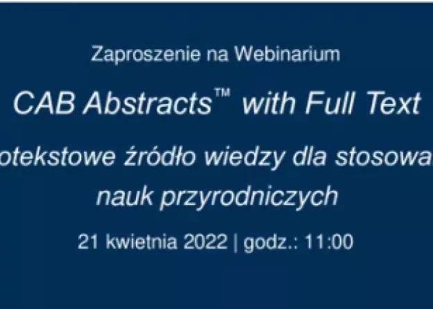 CAB Abstracts with Full Text - webinarium 21 kwietnia 2022 r.