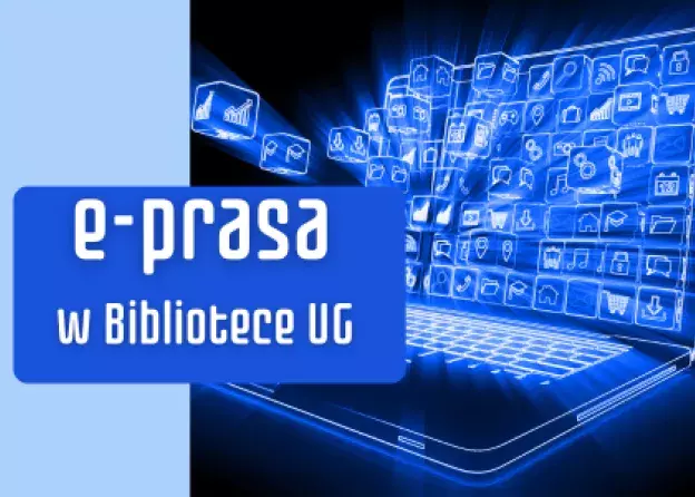 E-prasa dostępna w Bibliotece UG. Bądź na bieżąco!
