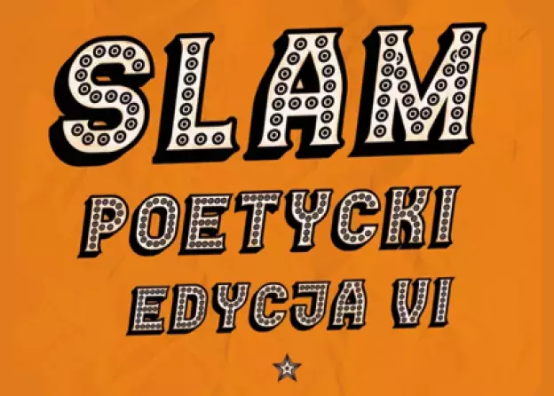 Slam poetycki edycja 6. - zapraszamy do udziału