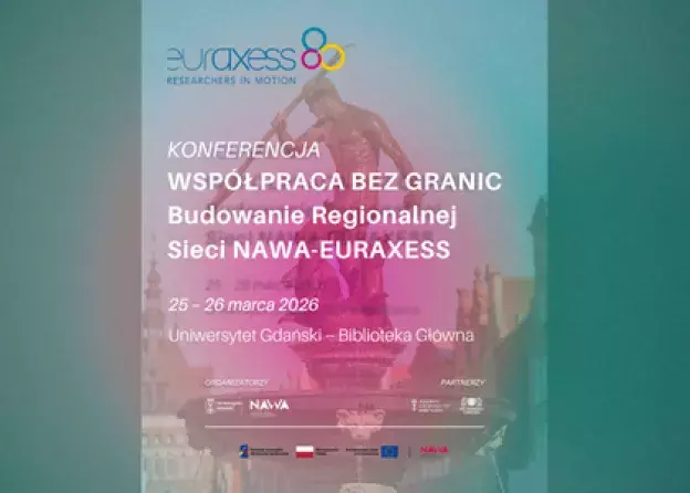 Konferencja "WSPÓŁPRACA BEZ GRANIC. Budowanie Regionalnej Sieci NAWA-EURAXESS".…