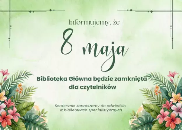 Biblioteka Główna nieczynna 8 maja 2026