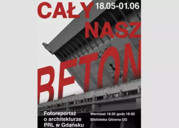 „Cały nasz beton”. Fotoreportaż o architekturze okresu PRL-u w Gdańsku autorstwa Matyldy Kowalczyk