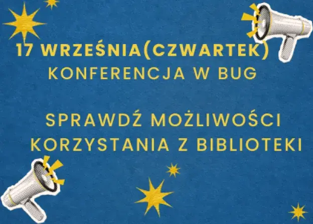 17 września konferencja w BUG. Sprawdź, gdzie…