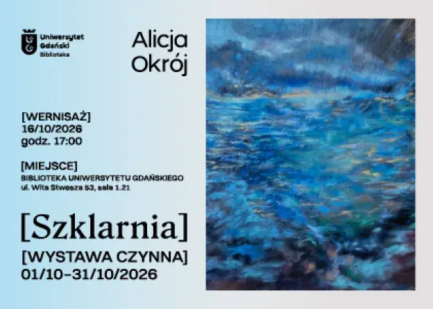 SZKLARNIA. Wystawa malarstwa Alicji Okrój w…