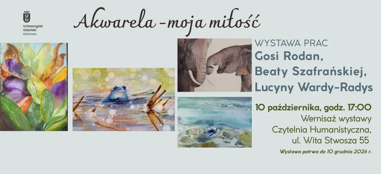 "Akwarela - moja miłość". Wystawa prac w Bibliotece Humanistycznej